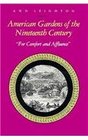 American Gardens of the Nineteenth Century For Comfort and Affluence