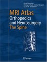 MRI Atlas Orthopedics and Neurosurgery The Spine