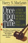 Once upon a Time A True Story of Memory Murder and the Law