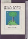 Dogs  Dragons Trees  Dreams A Collection of Poems