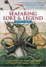 Seafaring Lore and Legend  A Miscellany of Maritime Myth Superstition Fable and Fact