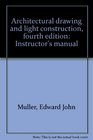 Architectural drawing and light construction fourth edition Instructor's manual