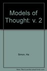 Models of Thought Volume 2