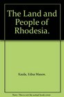 The Land and People of Rhodesia