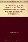 The copper industry in the Chilean economy An econometric analysis