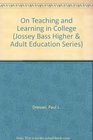 On Teaching and Learning in College Reemphasizing the Role of Learners and the Disciplines
