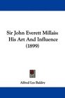 Sir John Everett Millais His Art And Influence
