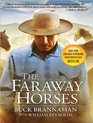 The Faraway Horses The Adventures and Wisdom of America's Most Renowned Horsemen