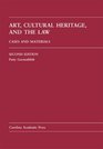 Art Cultural Heritage and the Law Cases and Materials