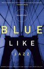 Blue Like Jazz