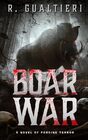 Boar War: A Cryptid Thriller (Tales of the Crypto-Hunter)