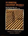 Interpreting Educational Research An Introduction for Consumers of Research