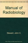 A Manual of Radiobiology