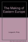 The making of Eastern Europe