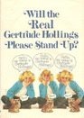 Will the Real Gertrude Hollings Please Stand Up