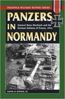 Panzers in Normandy General Hans Eberbach and the German Defense of France 1944