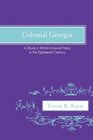 Colonial Georgia A Study in British Imperial Policy In the Eighteenth Century