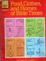 Food Clothes and Homes of Bible Times