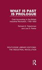 What is Past is Prologue Cost Accounting in the British Industrial Revolution 17601850