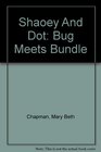 Shaoey And Dot Bug Meets Bundle