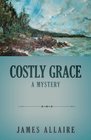 Costly Grace A Mystery