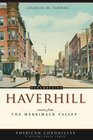 Remembering Haverhill Stories from the Merrimack Valley