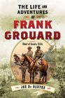 The Life and Adventures of Frank Grouard Chief of Scouts USA