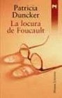 La locura de Foucault / The madness of Foucault