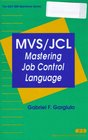 MVS/JCL Mastering Job Control Language