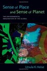 Sense of Place and Sense of Planet The Environmental Imagination of the Global