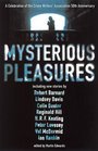 Mysterious Pleasures: A Celebration of the Crime Writers' Association's 50th Anniversary