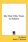 My First Fifty Years In Politics
