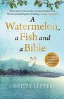 A Watermelon a Fish and a Bible
