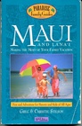 Maui and Lana'i 6th Edition Making the Most of Your Family Vacation