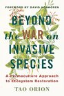 Beyond the War on Invasive Species A Permaculture Approach to Ecosystem Restoration