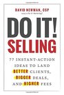 Do It Selling 77 InstantAction Ideas to Land Better Clients Bigger Deals and Higher Fees