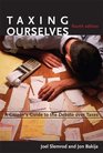 Taxing Ourselves 4th Edition A Citizen's Guide to the Debate over Taxes