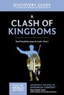 A Clash of Kingdoms Discovery Guide: Paul Proclaims Jesus As Lord ? Part 1 (15) (That the World May Know)