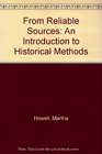 From Reliable Sources An Introduction to Historical Methodology