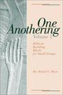 One Anothering Volume 1 Biblical Building Blocks for Small Groups
