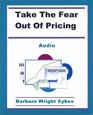 Take the Fear Out of Pricing