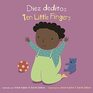 Diez Deditos / Ten Little Fingers