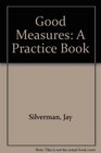 Good Measures a Practical Book to Accompany Rules of Thumb