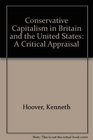 Conservative Capitalism in Britain and the United States A Critical Appraisal