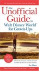 The Unofficial Guide to Walt Disney World for GrownUps