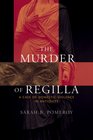 The Murder of Regilla A Case of Domestic Violence in Antiquity