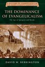The Dominance of Evangelicalism The Age of Spurgeon And Moody
