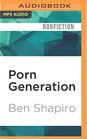 Porn Generation How Social Liberalism Is Corrupting Our Future