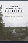 This Great Battlefield of Shiloh History Memory and the Establishment of a Civil War National Military Park