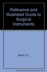 Smiths' Reference and Illustrated Guide to Surgical Instruments